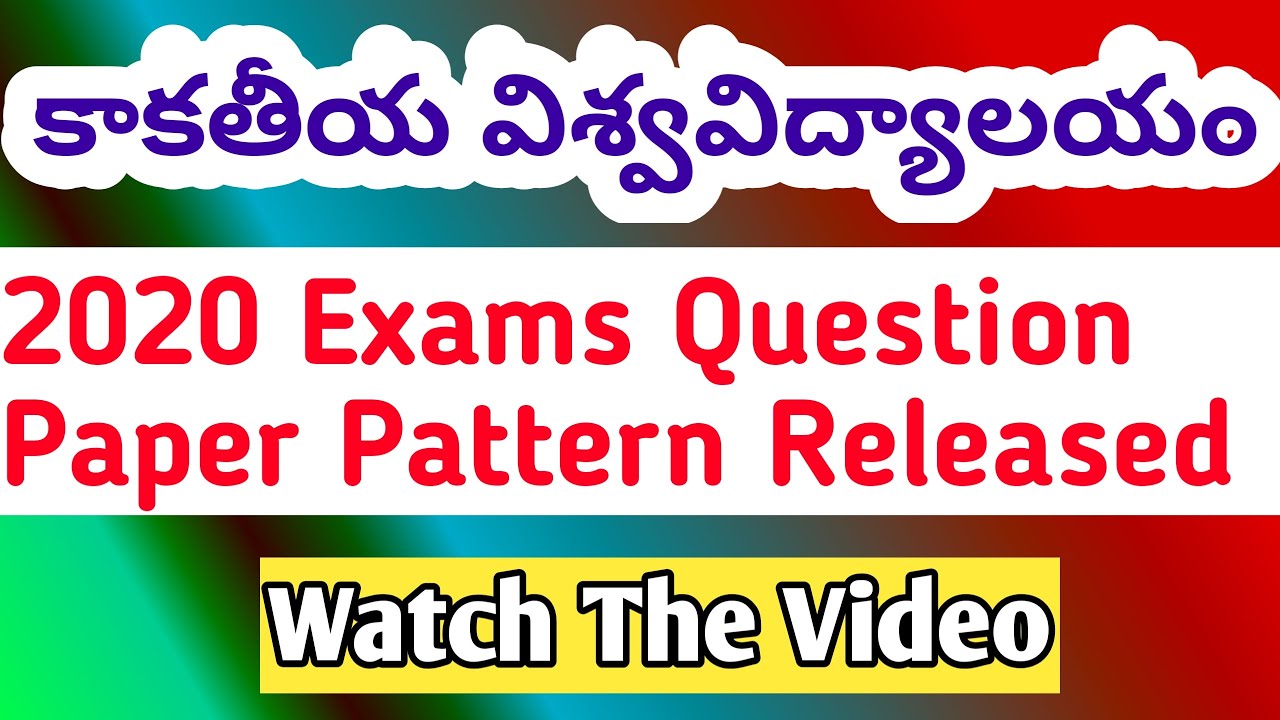 KU exams question paper pattern released 2020 | Kakathiya University Warangal | Warangal | KU exams