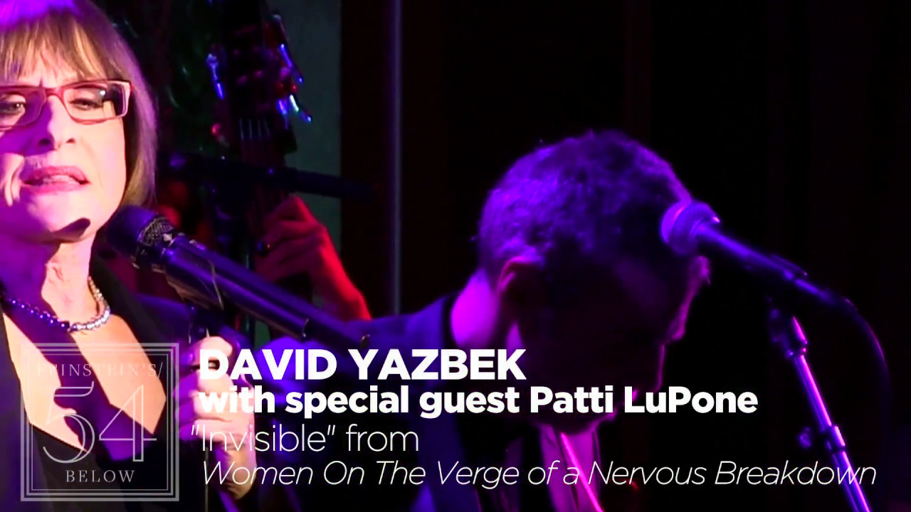 David Yazbek with Patti LuPone - Invisible (Women On The Verge...)