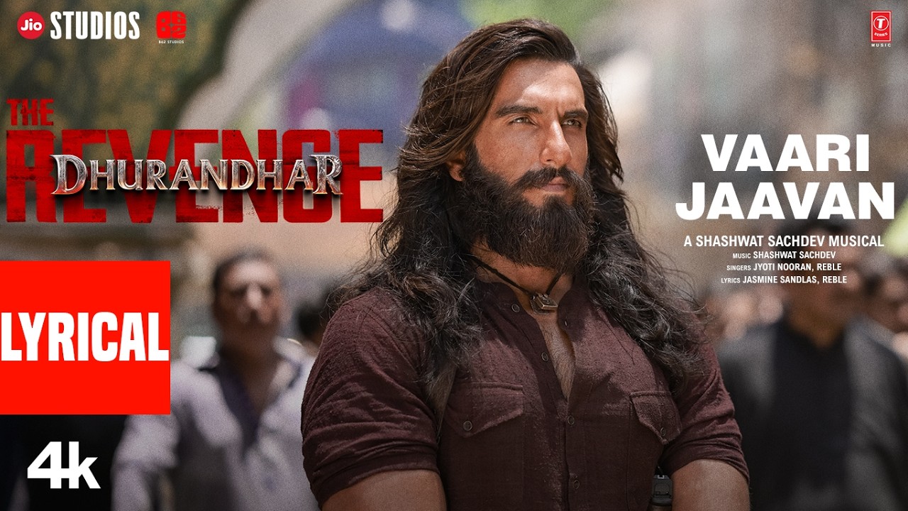 Vaari Jaavan (Lyrical) | Dhurandhar The Revenge | Ranveer Singh | Shashwat S,Jyoti N,Jasmine S,Reble