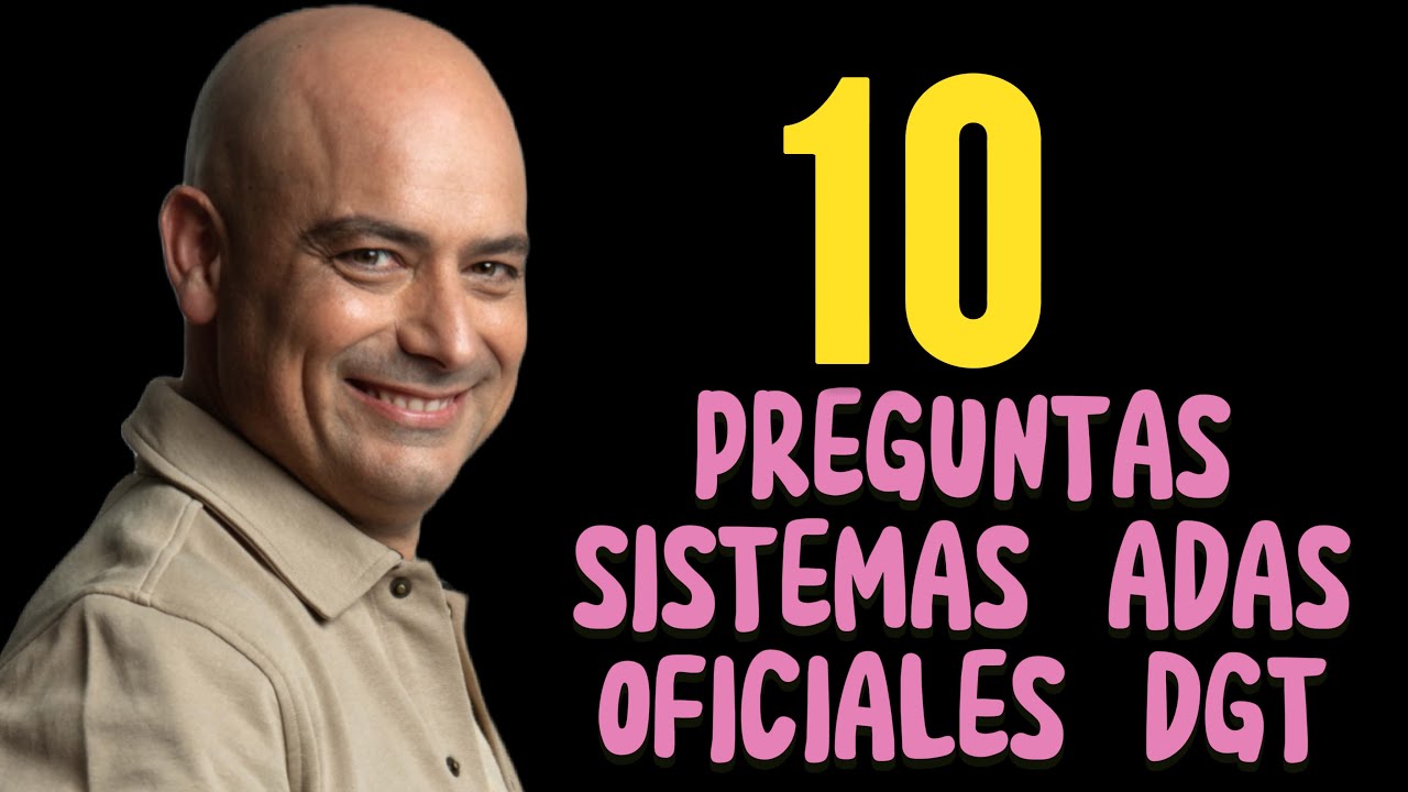 🚗📚10 Preguntas Clave sobre los Sistemas ADAS del Examen de la DGT - ¡Asegura tu Aprobado! 🤩