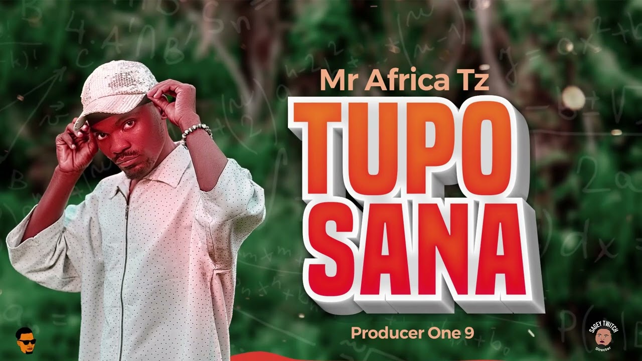 Mr Africa Tz - Tupo Sana (Official Audio)