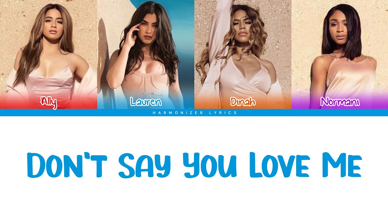 Fifth Harmony - Don't Say You Love Me (Color Coded Lyrics) | Harmonizer Lyrics