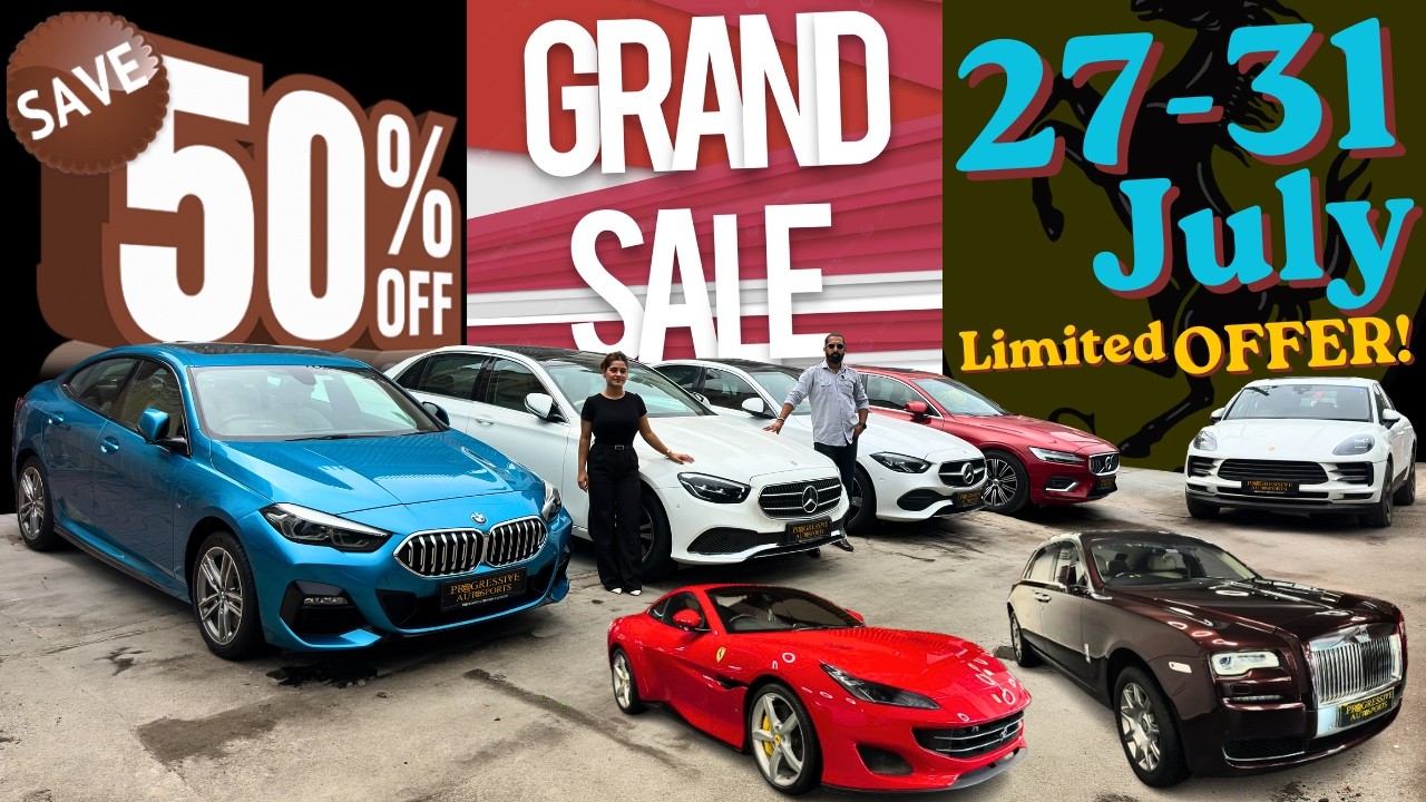 GRAND LUXURY SALE 50% Saving July 27-31| BMW, AUDI, MERCEDES, PORSCHE, VOLVO, FERRARI, ROLLS ROYCE