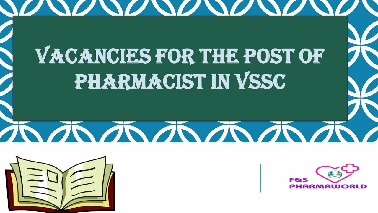 Vacancies for pharmacist in VSSC: details for applying the post