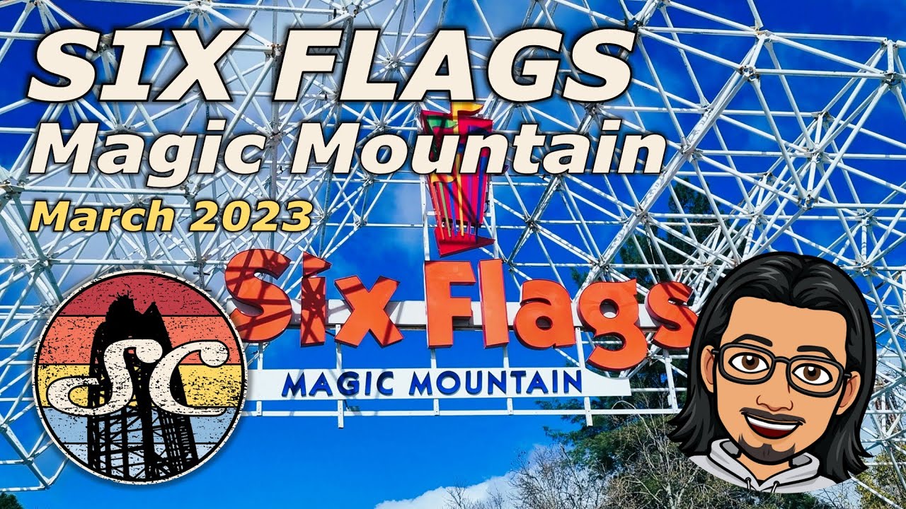 Six Flags Magic Mountain - March 2023 Vlog
