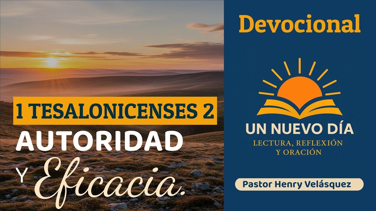 Devocional 1 Tesalonicenses 2 | Pastor Henry Velásquez