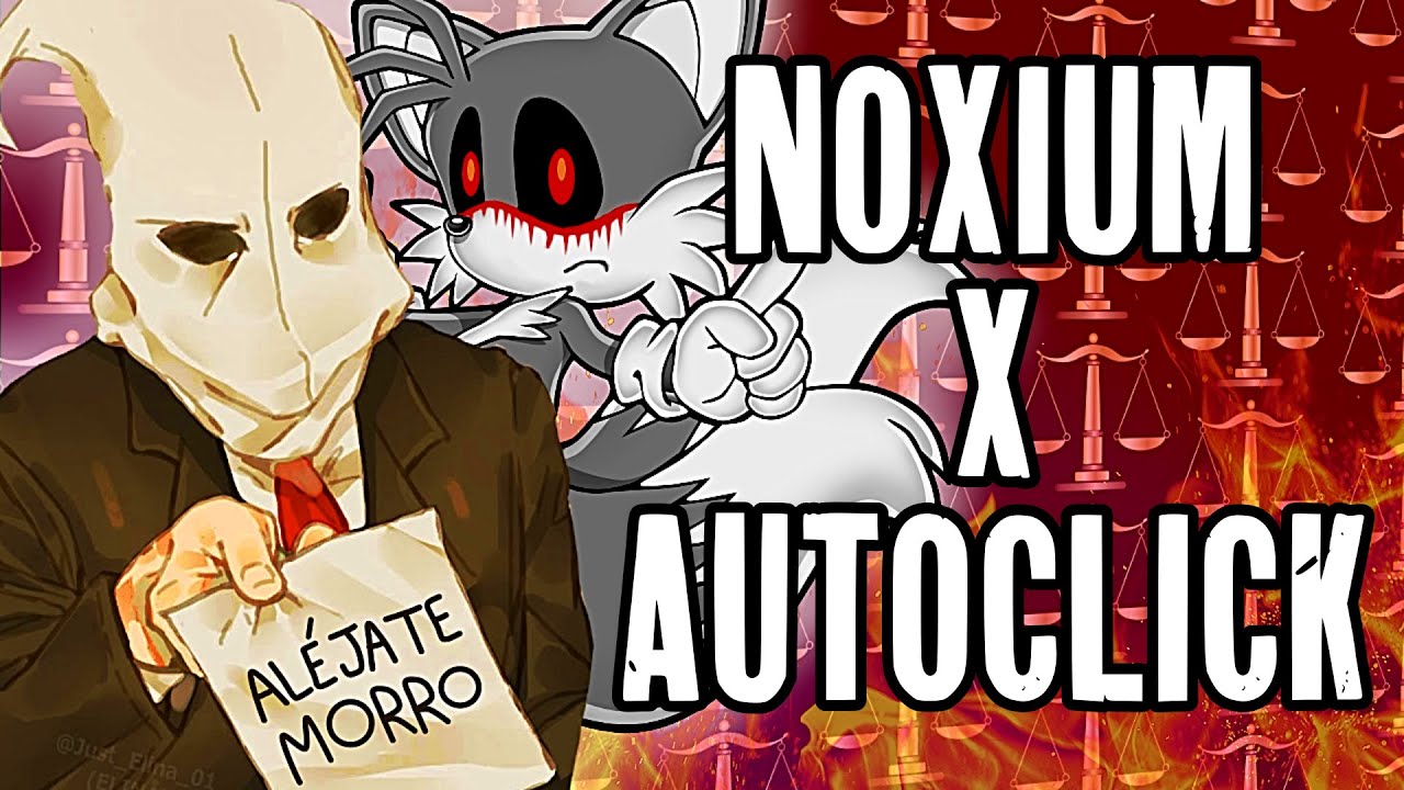 NOXIUM EL DEFENSOR DE AUTOCLICKCAOSCLAVE