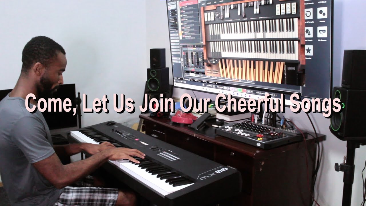 Come, Let Us Join Our Cheerful Songs - Hymn