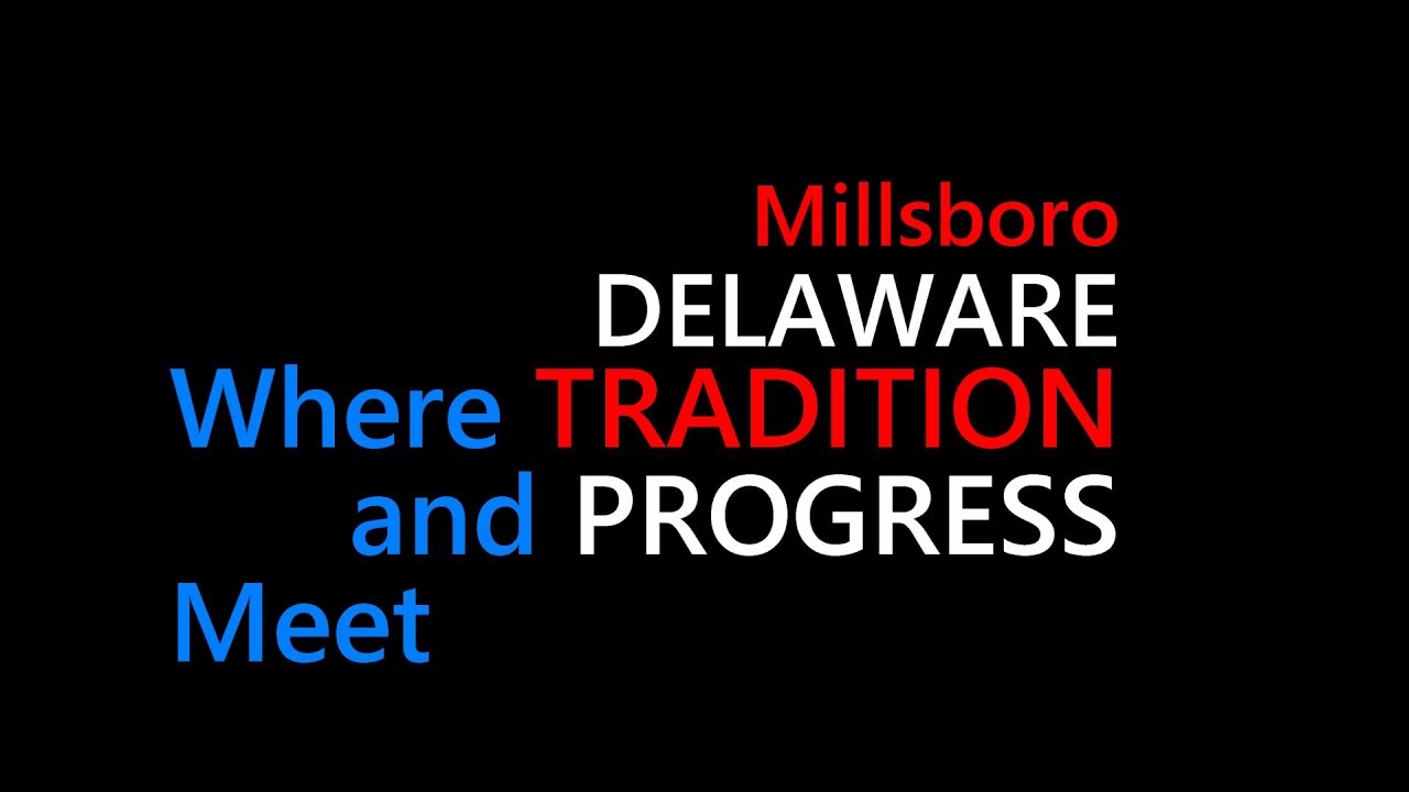 Millsboro, Delaware Where Tradition and Progress Meet by Charles C. 
