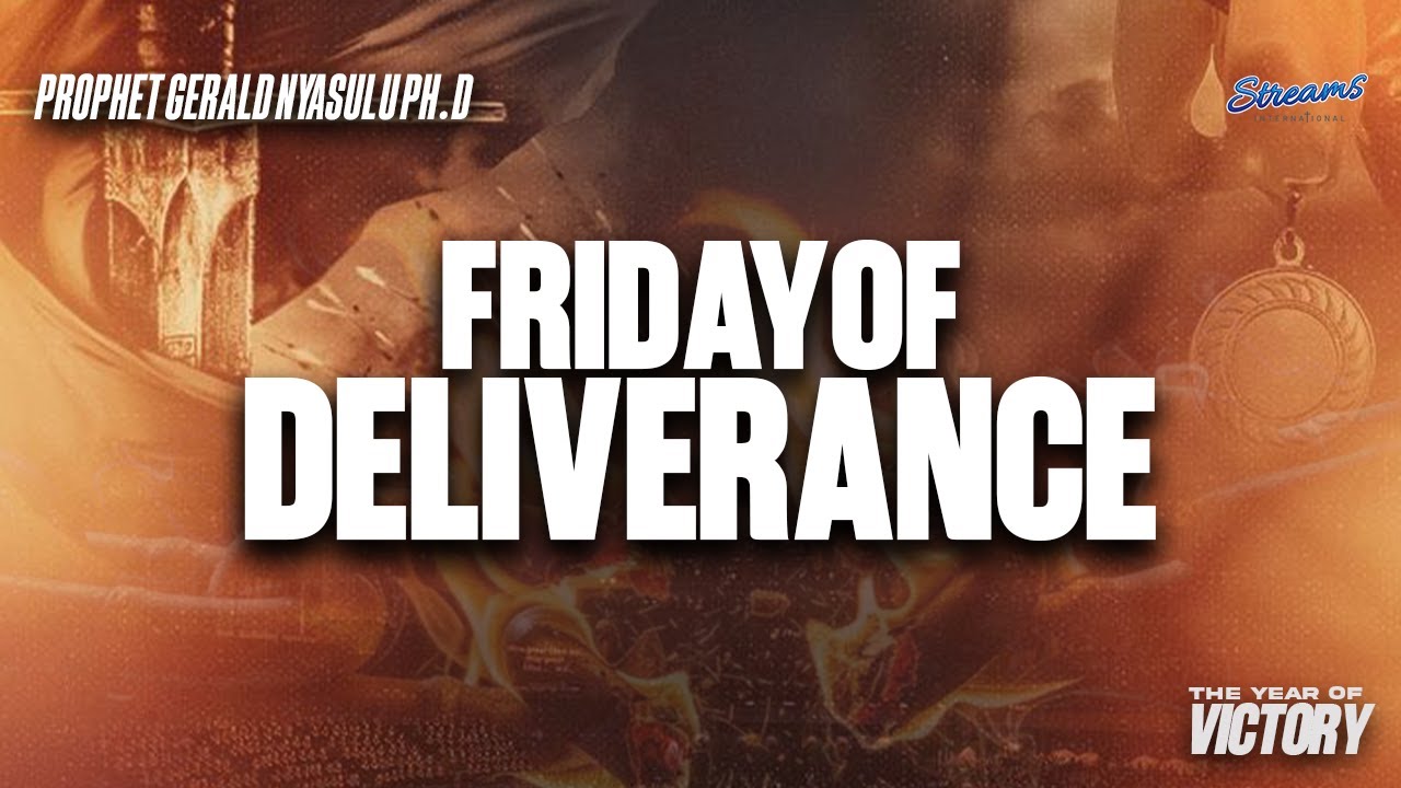 FRIDAY OF DELIVERANCE || With PROPHET GERALD NYASULU Ph.D. || (20/02/2026)
