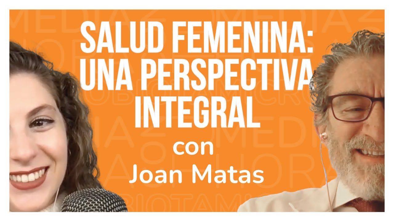 Ep. 30 🔸 Salud femenina: una perspectiva integral