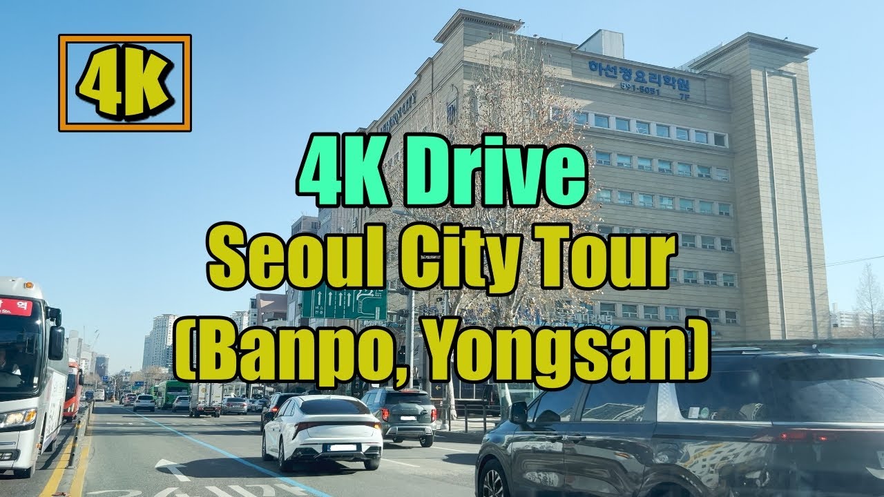 4K UHD Drive: Yongsan Banpo in Seoul Korea