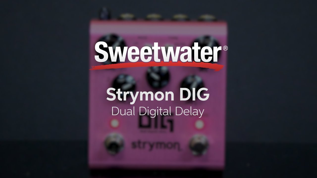 Strymon DIG Dual Digital Delay Pedal Review by Sweetwater