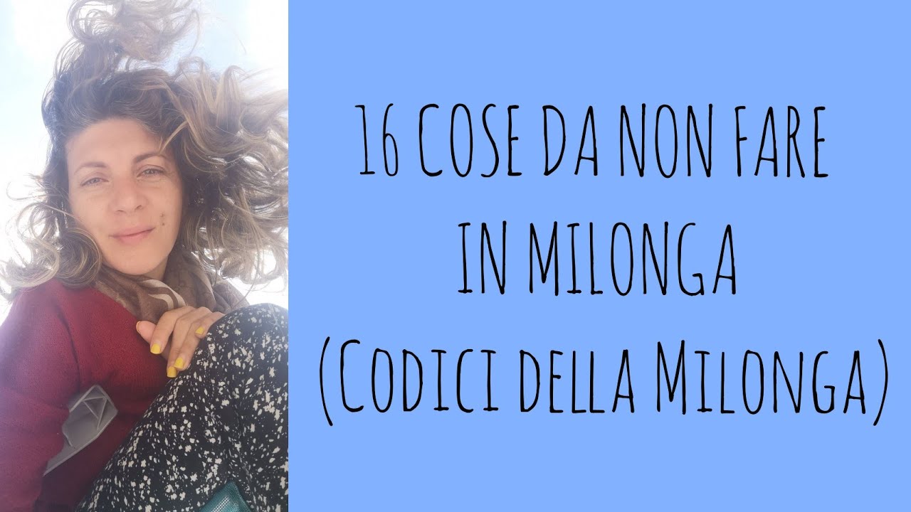 16 COSE DA NON FARE IN MILONGA (Codici della Milonga)