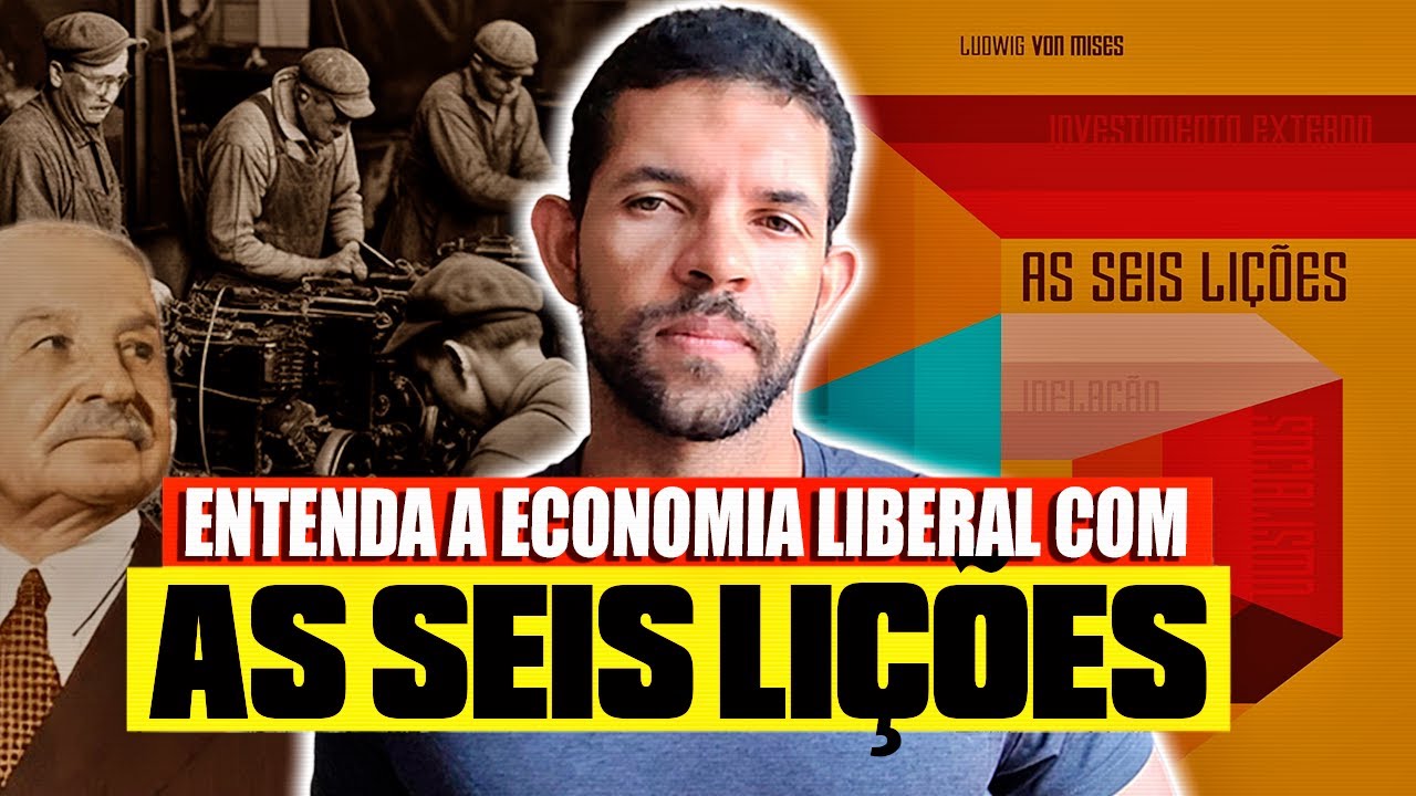 O que diz o livro AS SEIS LIÇÕES de Ludwig Von Mises