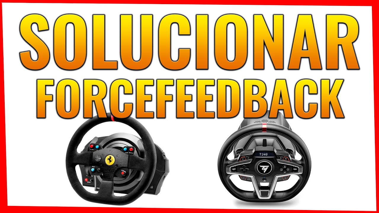 NO FUNCIONA el FORCEFEEDBACK ✅ SOLUCION ✅