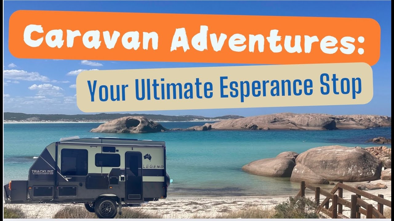 🚐 Caravan Adventures: Your Ultimate Esperance Stop | Western Australia Road Trip 🌊