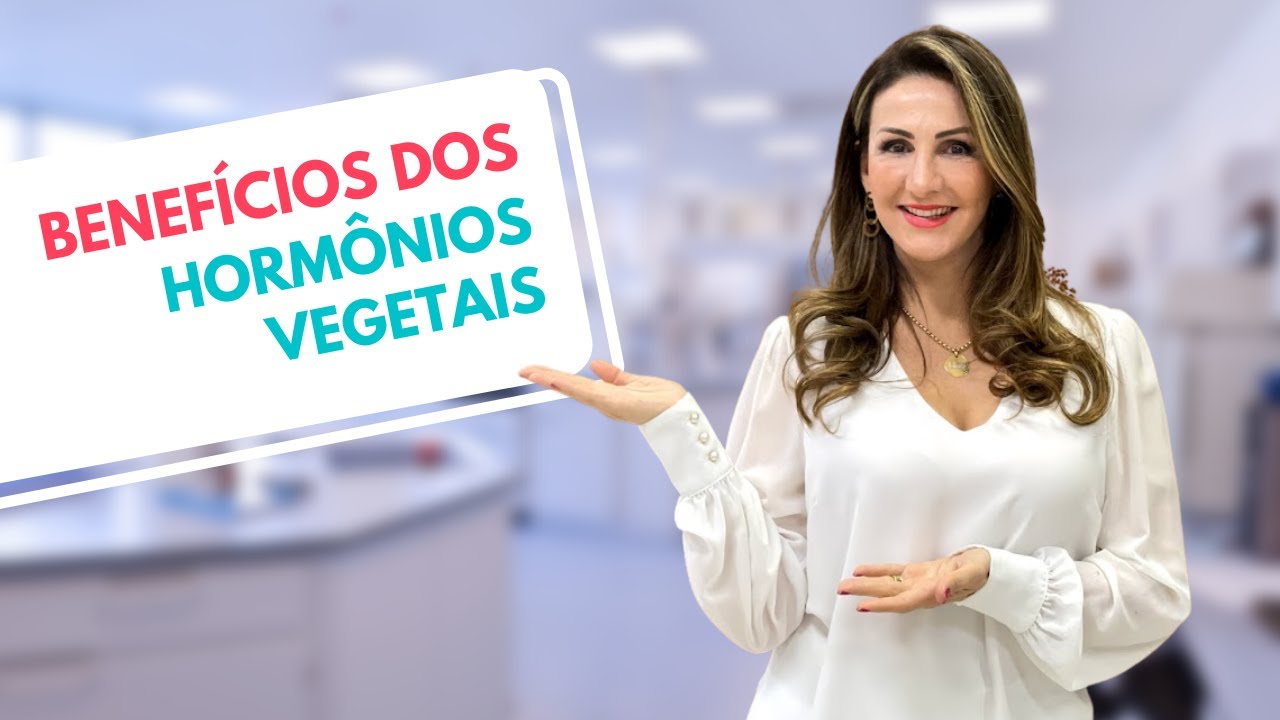 Horm&ocirc;nio vegetais (Fito-horm&ocirc;nios): O que s&atilde;o e quais os benef&iacute;cios?