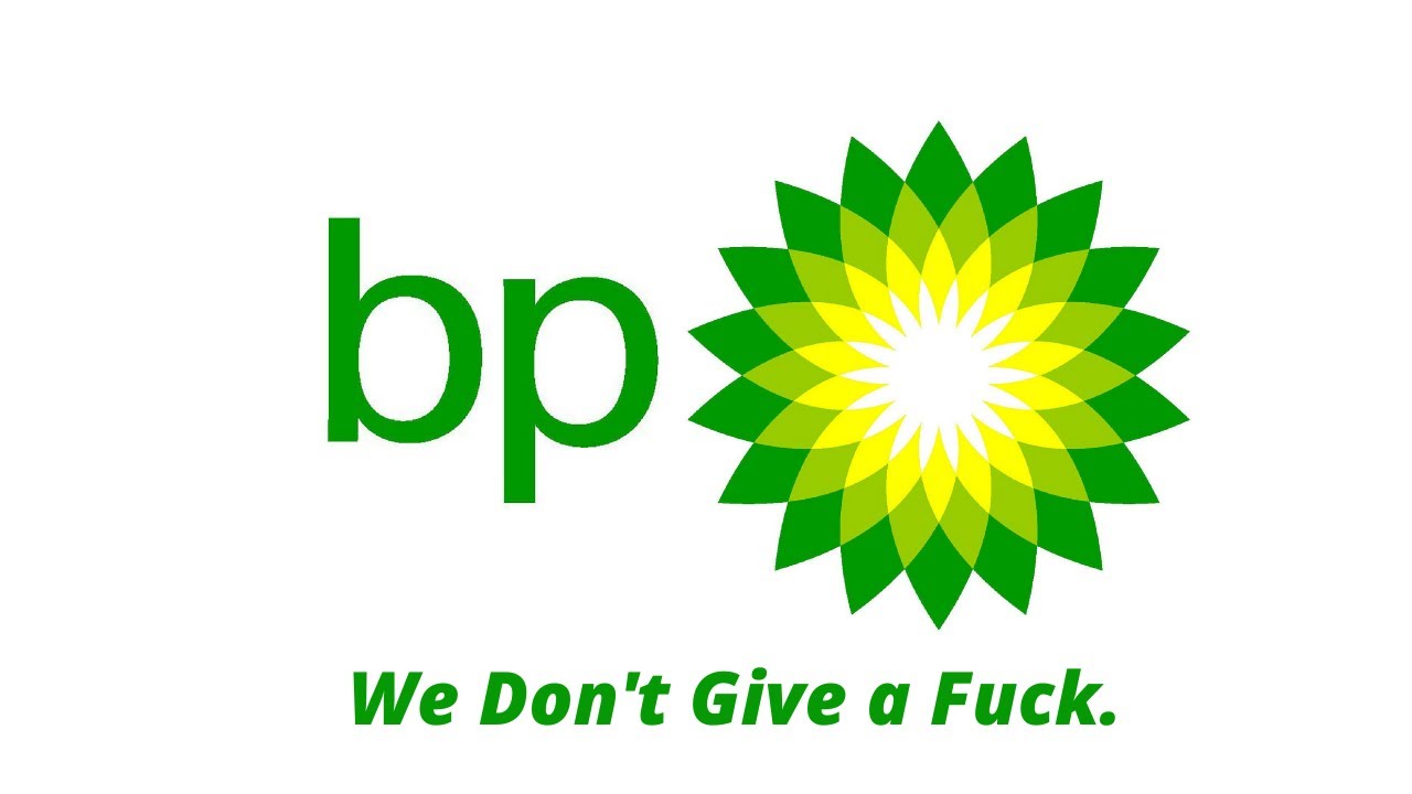 BP. We Don't Give a F$%k.