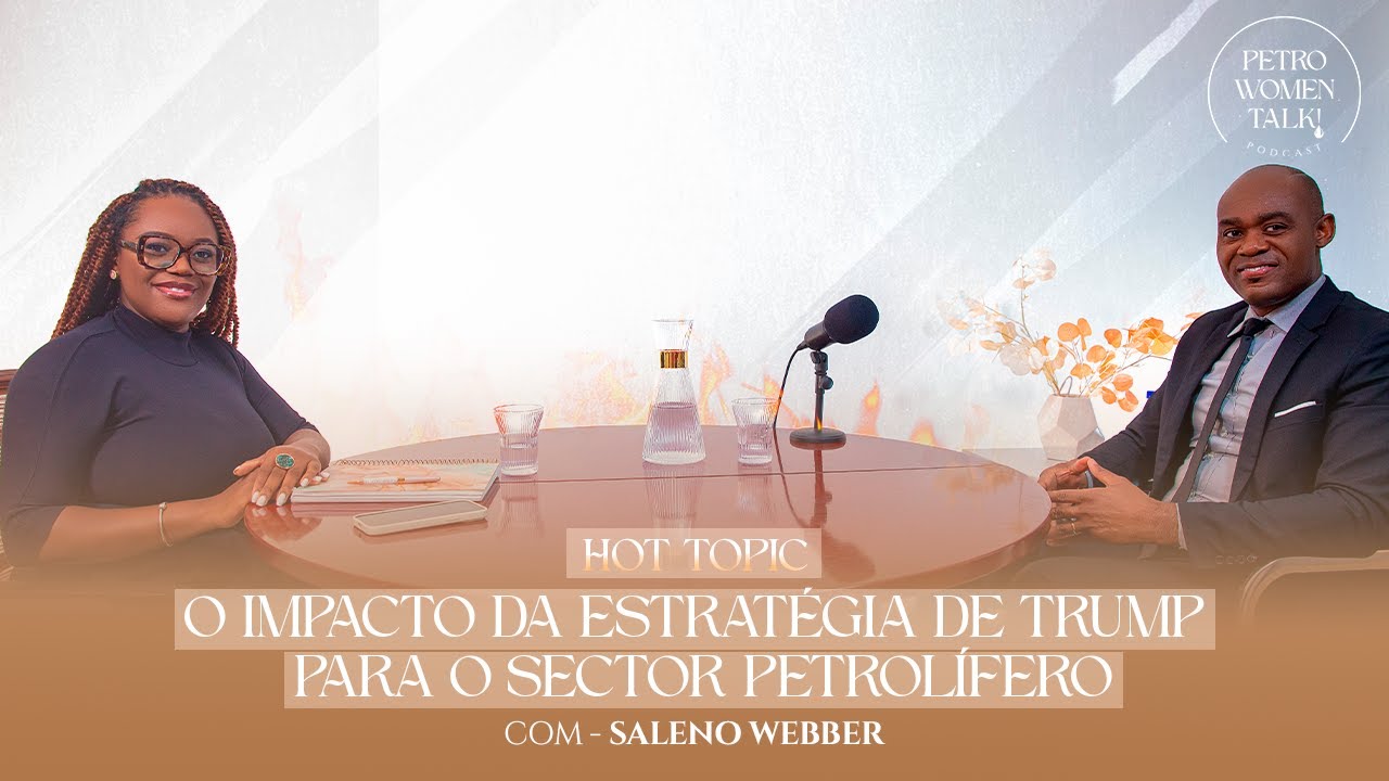 HOT TOPIC - O IMPACTO DA ESTRATÉGIA DE TRUMP PARA O SECTOR PETROLÍFERO - PWT!#04