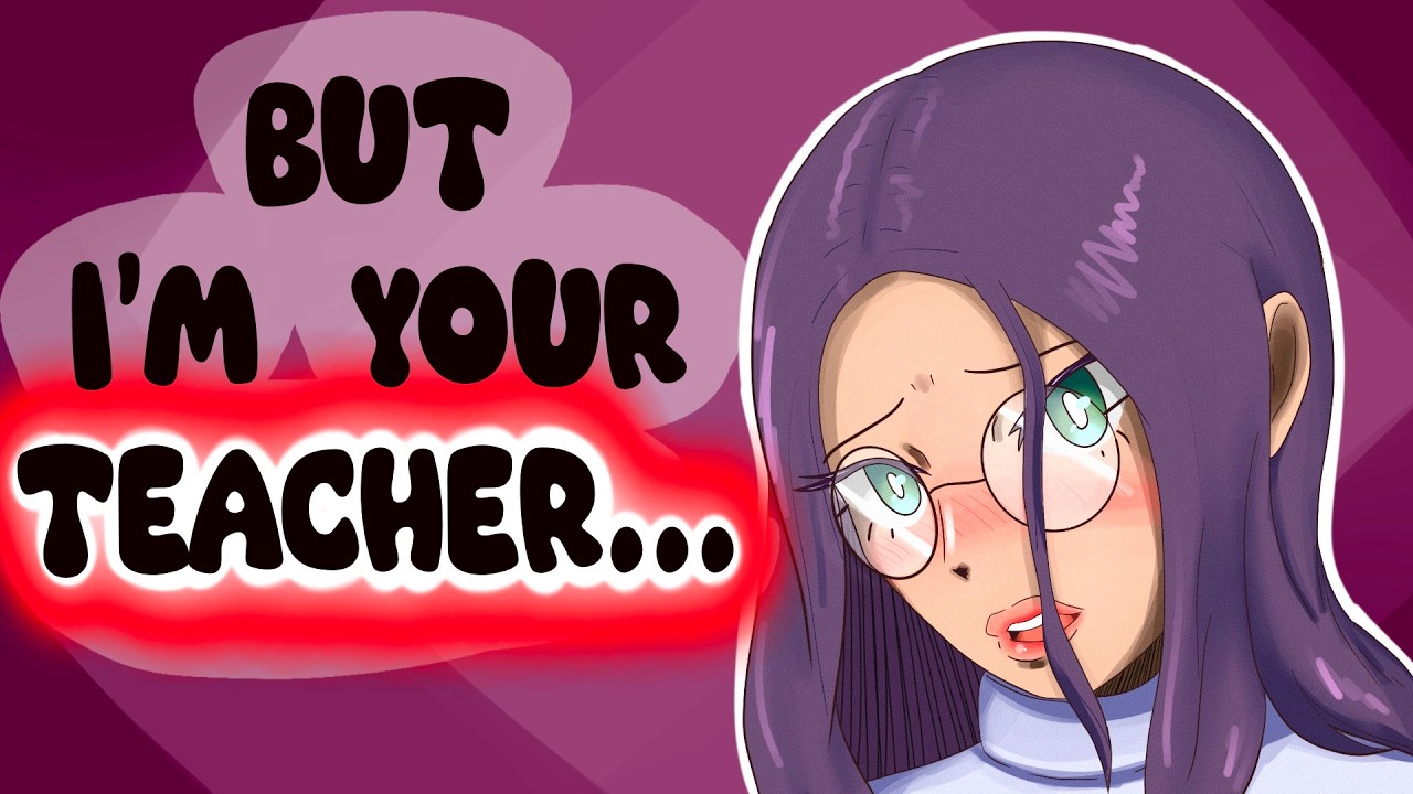 Getting Your Girlfailure Teacher to Date You | [F4M][TF4M][Girlfriend][Older Woman] AUDIO ROLEPLAY