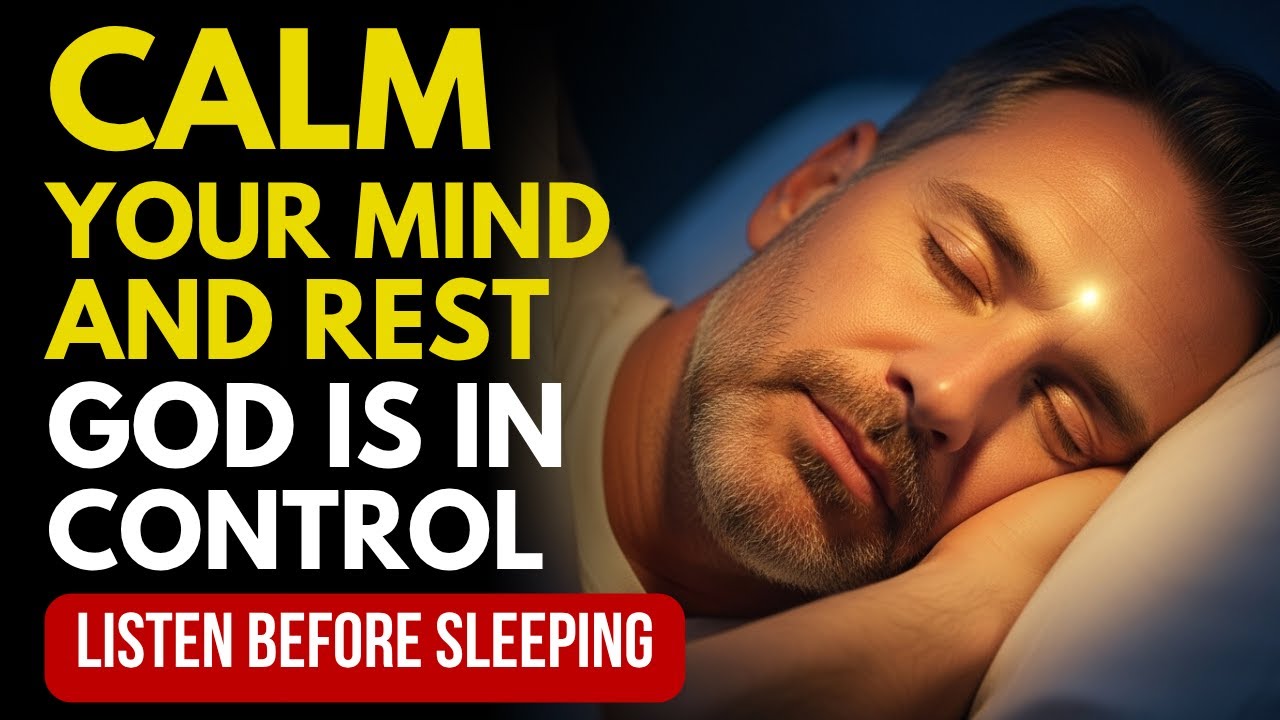 Pray Before You Sleep Tonight — Let God Calm Your Heart and Give You Peace | Blessing Night Prayer