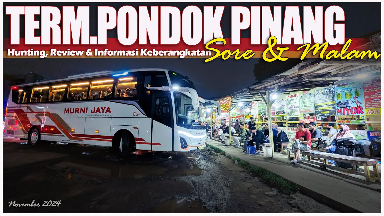 TERMINAL PONDOK PINANG TERBARU ‼️ Hunting, Review, Informasi Tujuan & Keberangkatan Sore & Malam👍