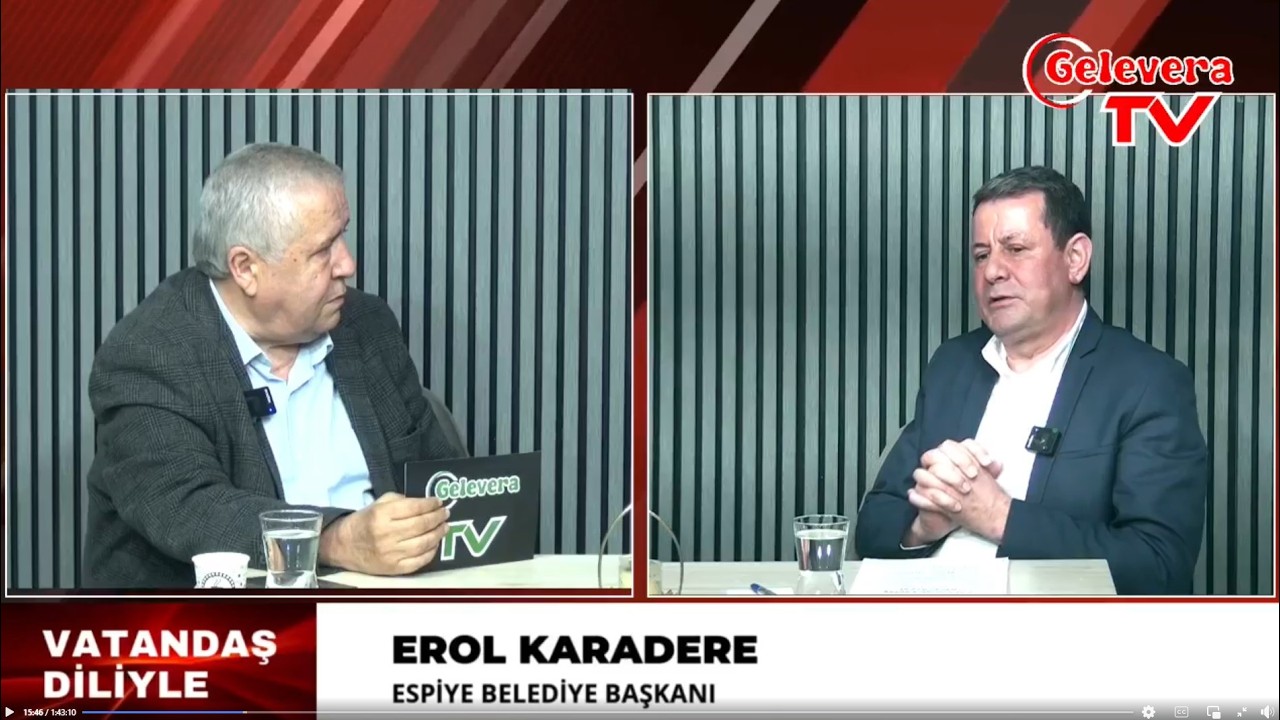 VATANDAŞ DİLİYLE PROGRAMI HİKMET İLHAMİ TEMEL'İN KONUĞU ESPİYE BELEDİYE BAŞKANI EROL KARADERE