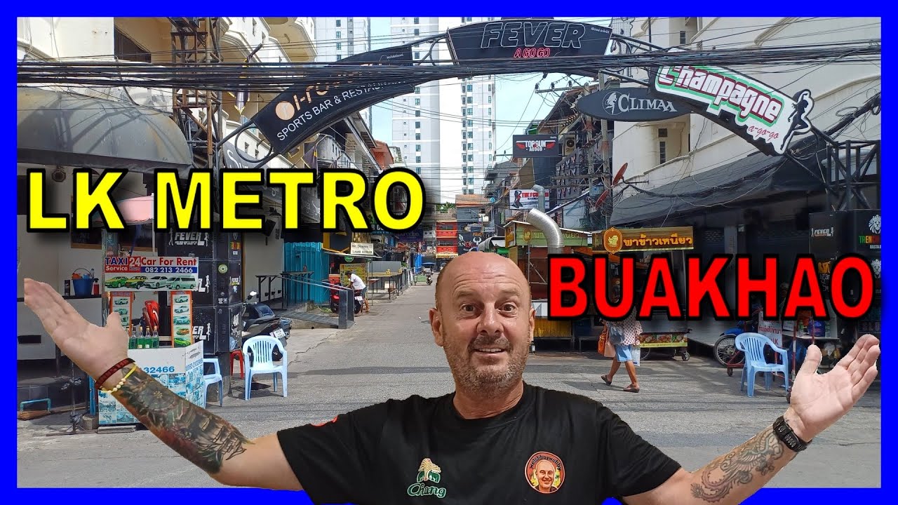 Let's take a walk around LK Metro, Soi Buakhao, Pattaya