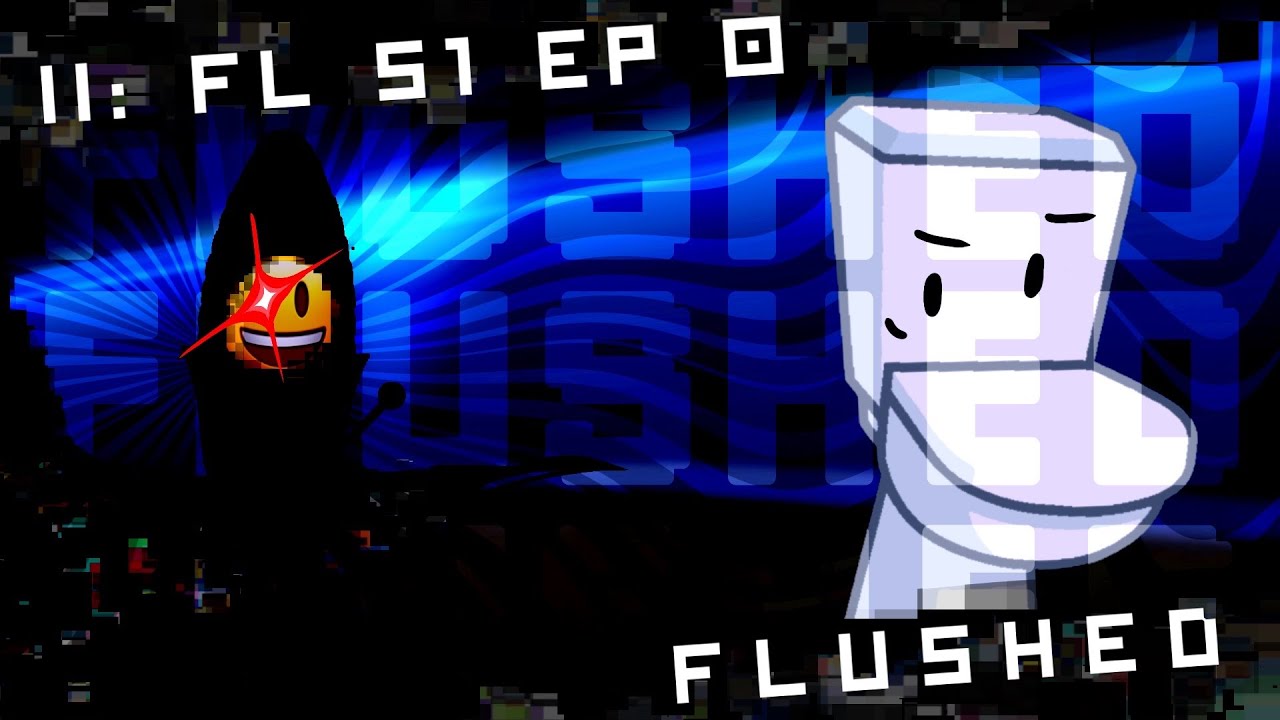 [OUTDATED] II:FL - PROLOGUE // FLUSHED - [Toilet Vs. COBS]