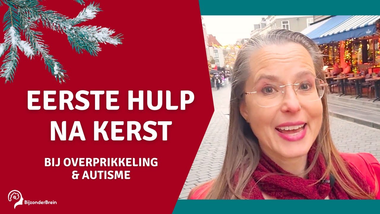 Eerste hulp na Kerst | Bij autisme, overprikkeling en extreme vermoeidheid