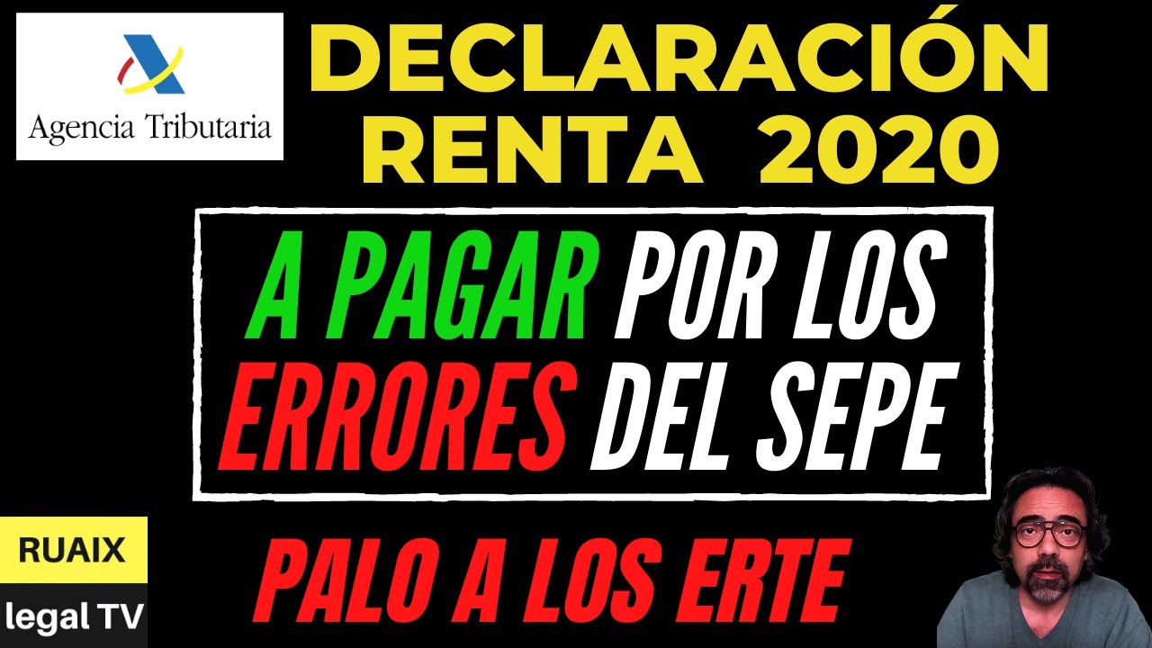 Renta 2020 | Hacienda obliga a pagar por los Errores del SEPE en los ERTE| Declaración de Renta 2020