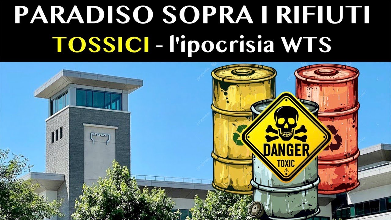 (129) Paradiso sopra i rifiuti tossici - l'ipocrisia WTS