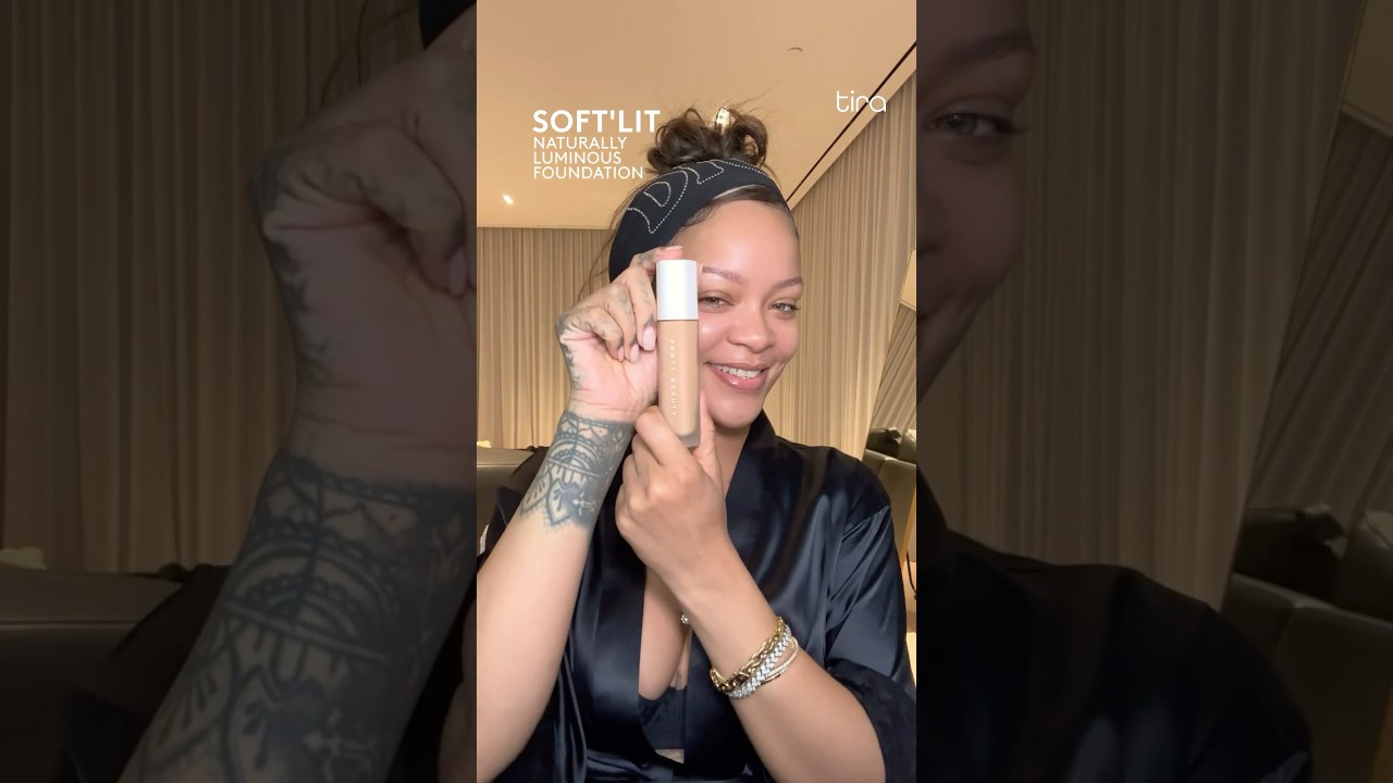 Rihanna&rsquo;s Glowy Skin Routine with Fenty Beauty&rsquo;s New Soft&rsquo;Lit Foundation | Now at Tira!