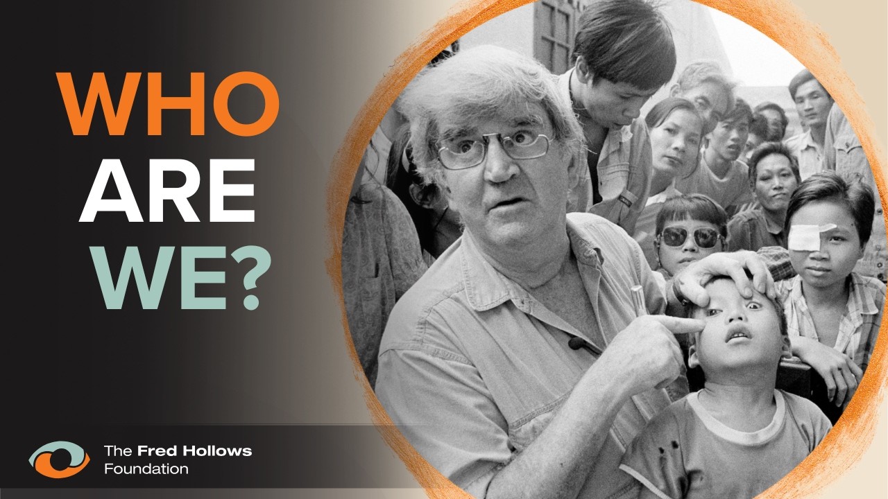 Restoring Sight. Changing Lives. | About The Fred Hollows Foundation