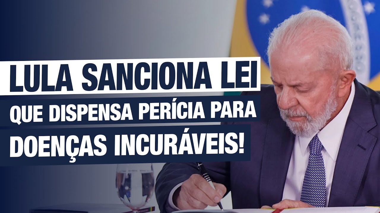 LULA SANCIONA LEI QUE DISPENSA PERÍCIA MÉDICA DE SEGURADOS COM DOENÇAS INCURÁVEIS! Lei 15.157/25