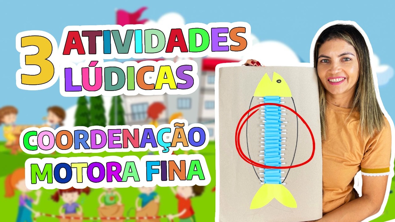 Atividades Lúdicas para Coordenação Motora Fina | Educação Infantil