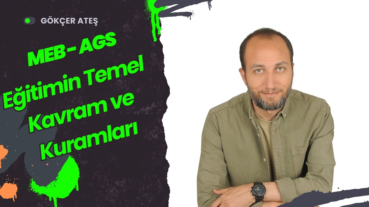 MEB - AGS - Eğitimin Temel Kavram ve Kuramları Soru Çözümü I
