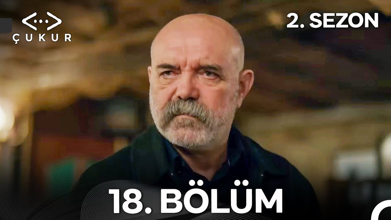&Ccedil;ukur 2. Sezon 18. B&ouml;l&uuml;m (Full HD)