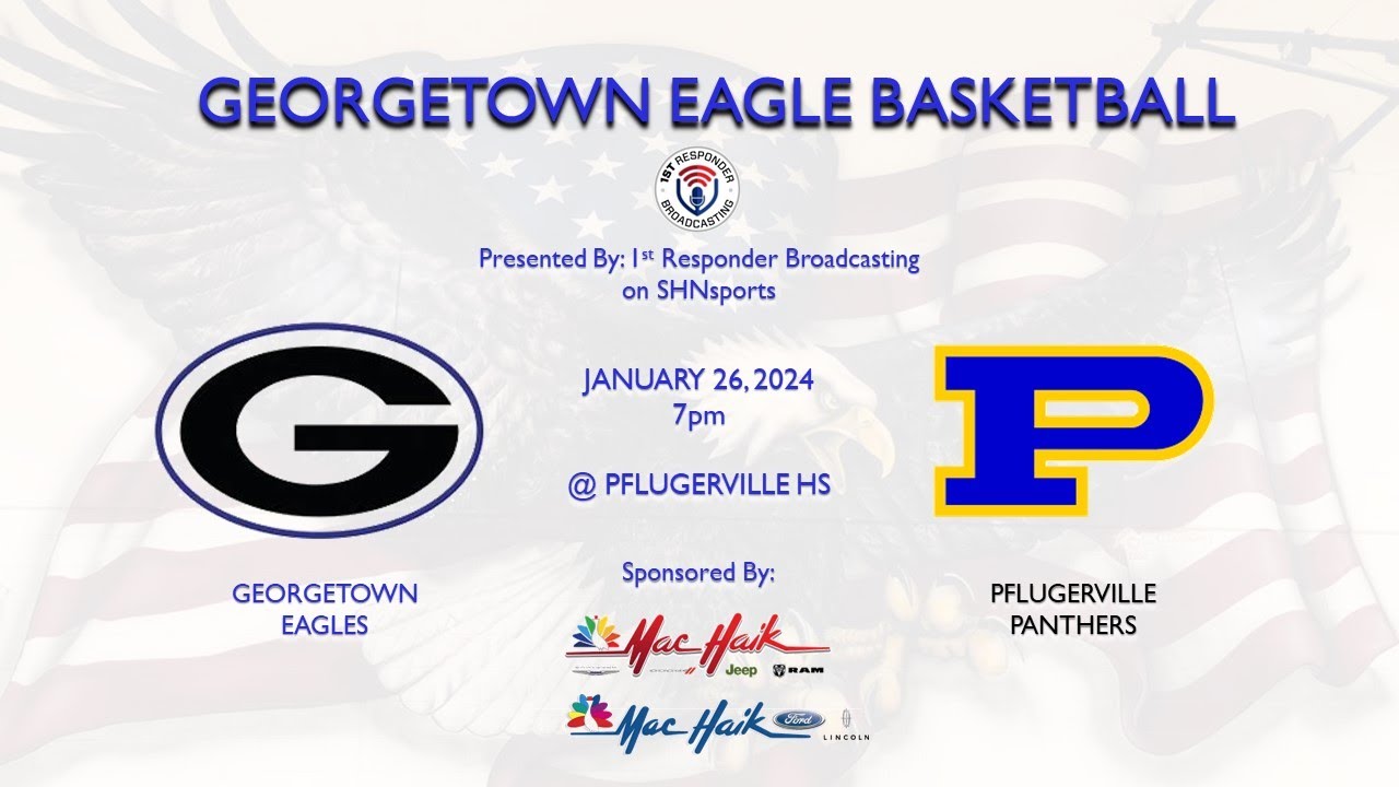 HS Boys Basketball - Georgetown Eagles vs Pflugerville Panthers - 01.26.24