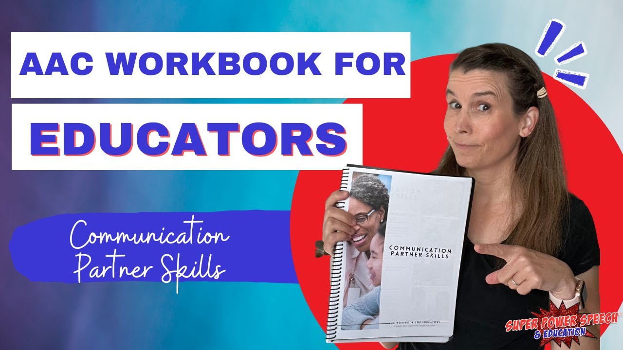 AAC Workbook for Educators Communication Partners