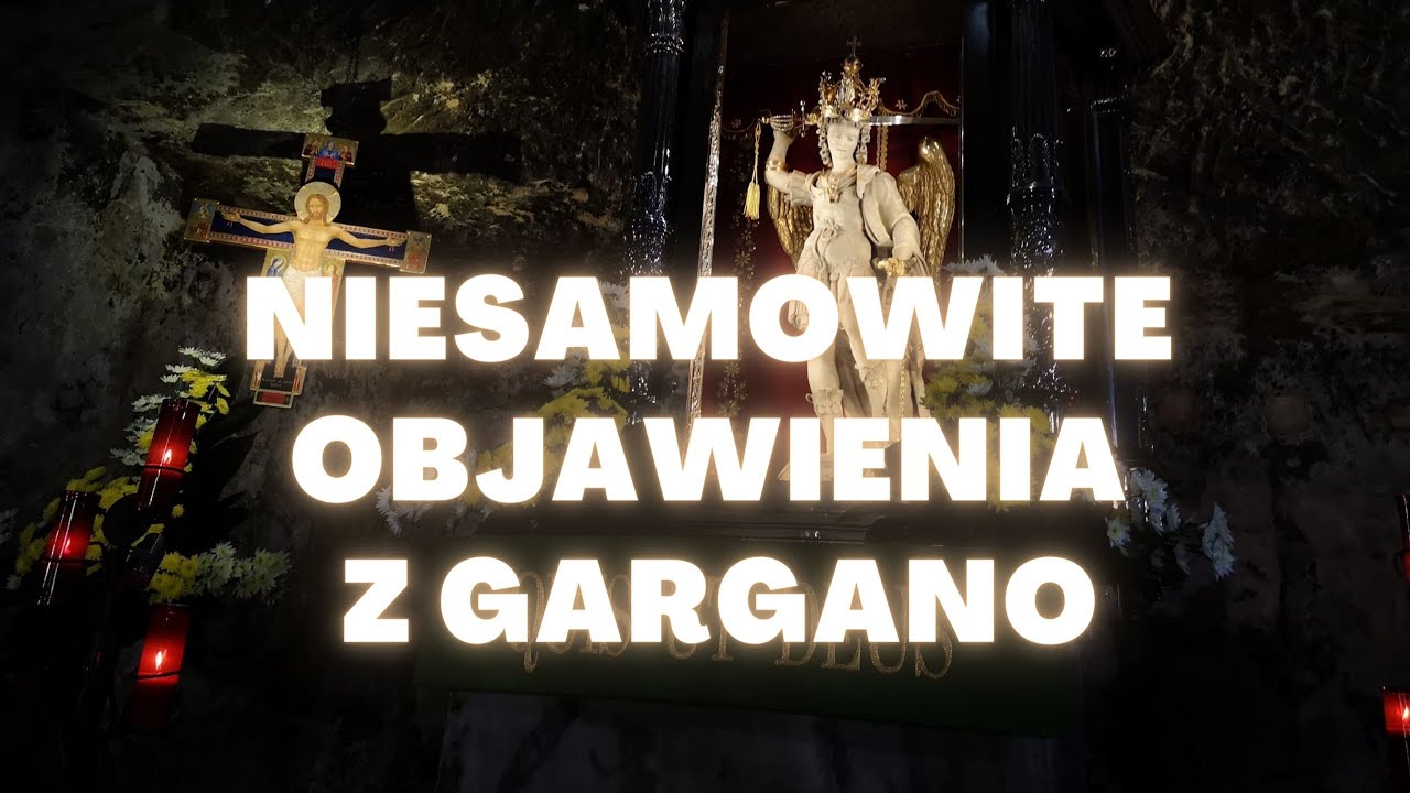 Niesamowite objawienia z Gargano