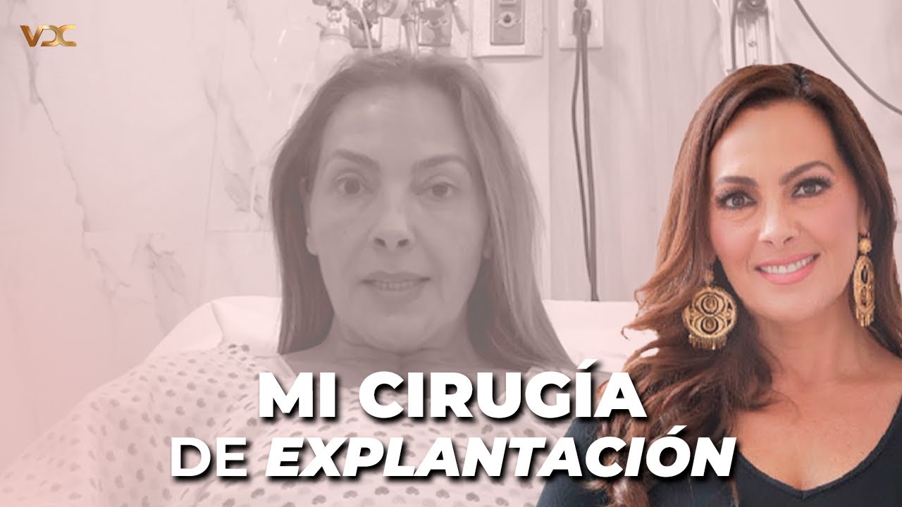 Todo sobre mi cirugía de explantación | Verónica del Castillo