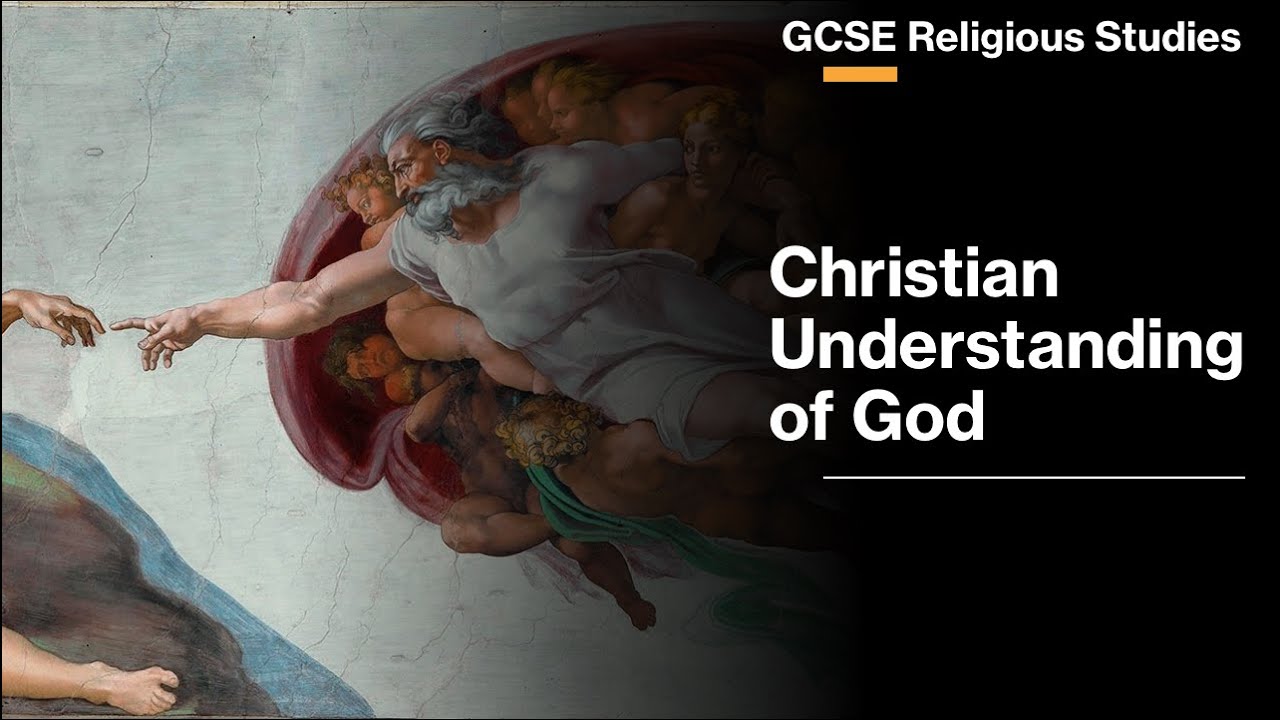 Christian understanding of God - GCSE Religious Studies
