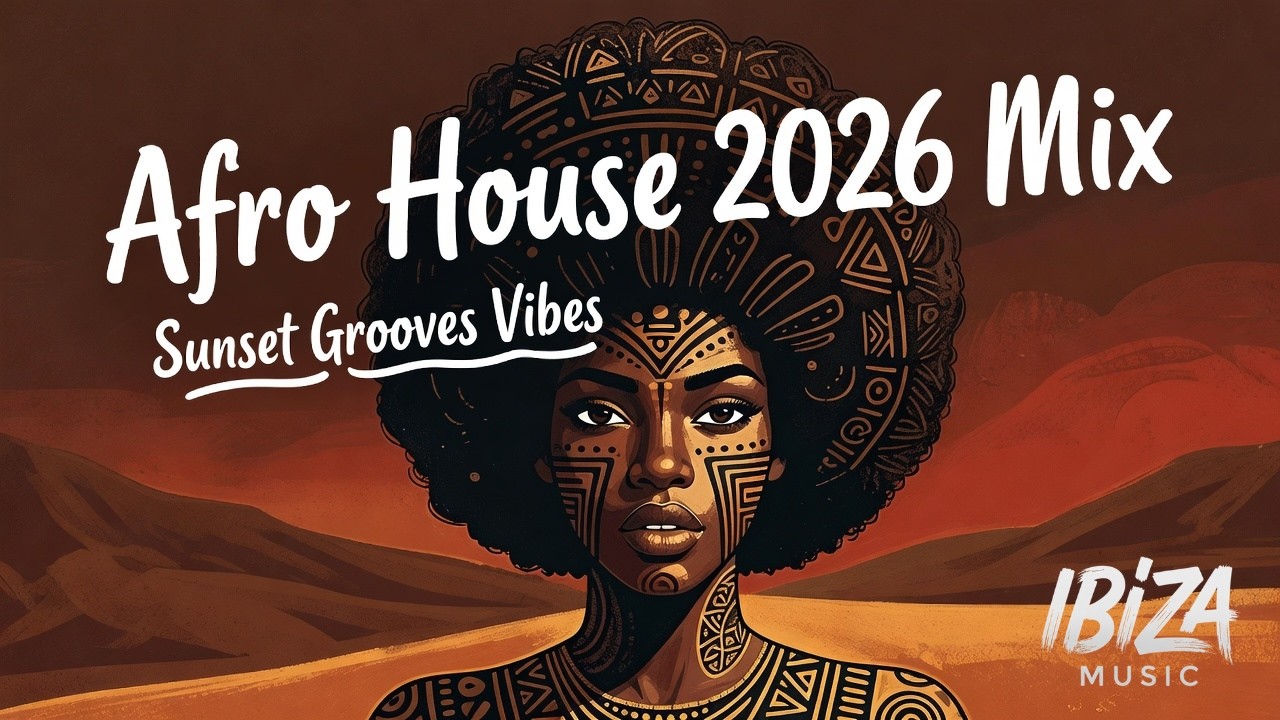 Afro House 2026 Mix 🌅 Sunset Grooves Vibes | Ibiza Music