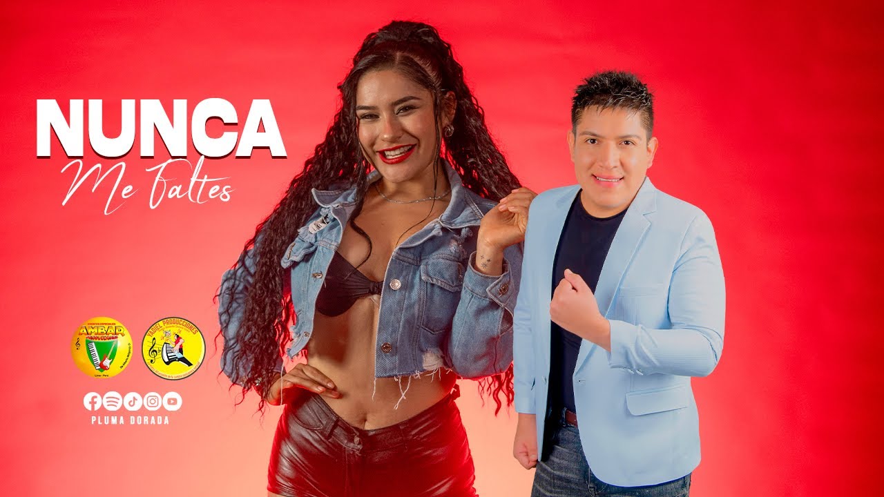 NUNCA ME FALTES  - Pluma Dorada Clip Oficial 2025