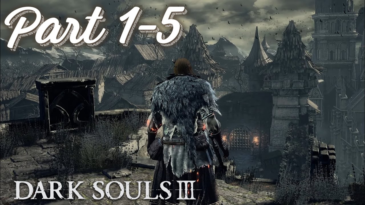 [2K] Dark Souls 3 - FULL PLAYTHROUGH (Part 1-5)