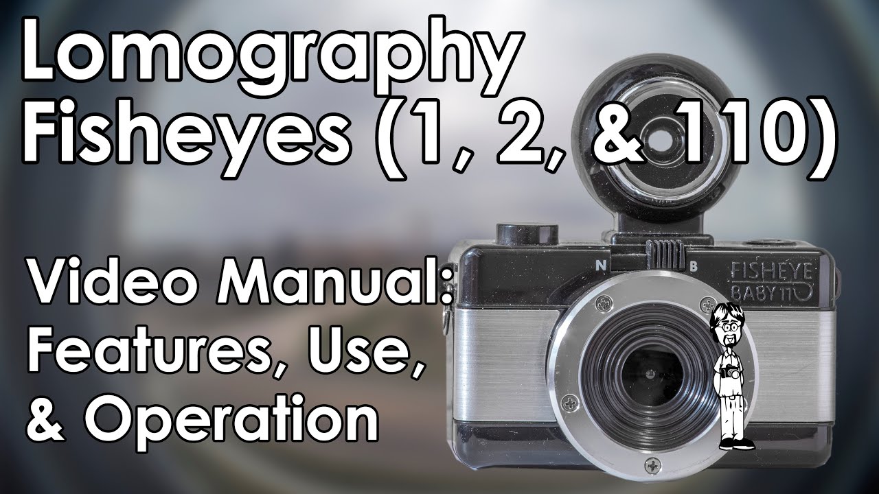 Lomography Fisheyes 1, 2, & 110 Manual, Review, Film Loading, Flash Use, Tips, & Double Exposures