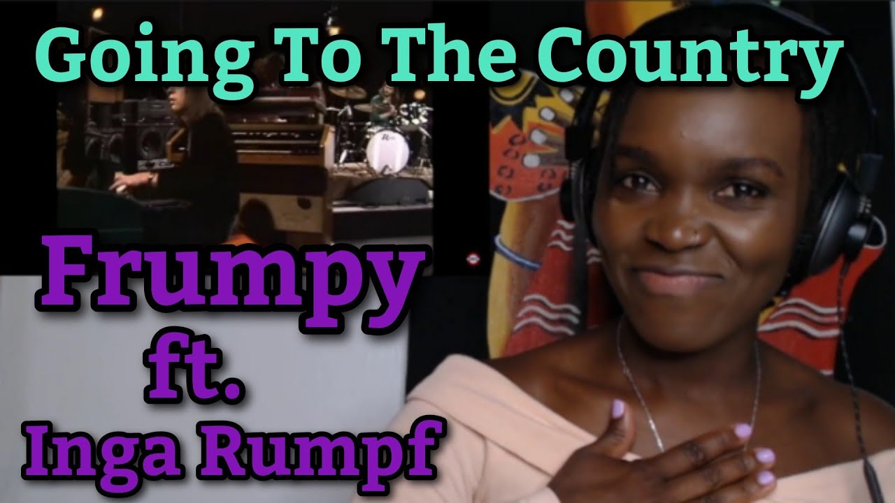 African Girl First Time Hearing Frumpy - Going To The Country ft. Inga Rumpf