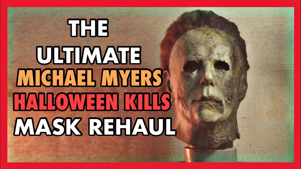 Halloween Kills Michael Myers Mask Rehaul